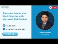 Empower Leaders to Work Smarter with Microsoft 365 Copilot