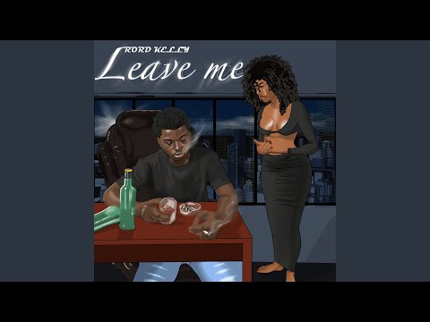 Leave Me