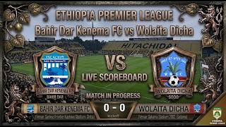 Bahir Dar Kenema FC vs Wolaita Dicha | Watchalong & Live Score | Ethiopia Premier League 2026