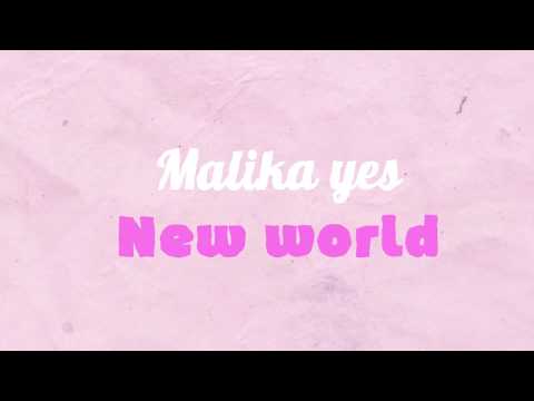 Malika Yes — New world (lyric)