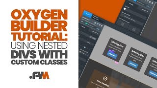 Oxygen Builder Tutorial: Using Nested Divs With Custom Classes