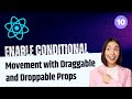 Web developers  10enable conditional movement with  draggable and droppable props