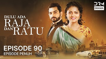Dulu Ada Raja dan Ratu | Episode 90 | Serial Drama India dalam Bahasa | G191X