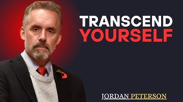 TRANSCEND YOURSELF | THE BEST POWERFUL MOTIVATIONAL SPEECH JORDAN PETERSON