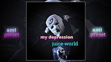 JUICE WORLD - MY DEPREDDION NEW SONG AM PRESET XML FILE IN DISCRIPTION BOX @GOZO_EDITZ_GOZO_EDITZ