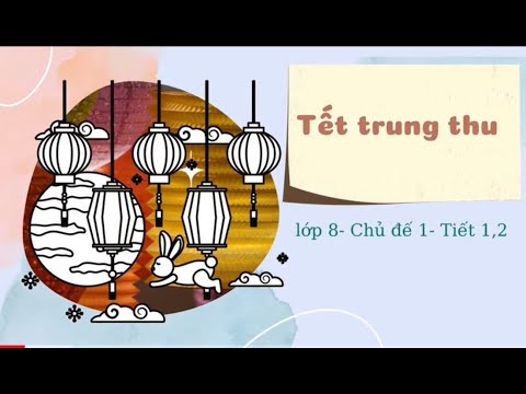 Video Vẽ tranh Tết trung thu- Lớp 8-Tiết 1,2 - youtube