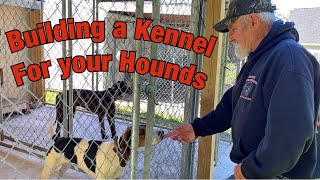 Building a Kennel for the Hounds
