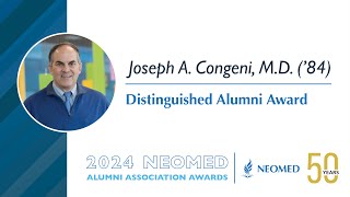 NEOMED Alumni Association - Distinguished Alumni Award - Joseph Congeni, M.D. ('84) by NEOMED | Northeast Ohio Medical University 44 views 1 month ago 4 minutes, 55 seconds