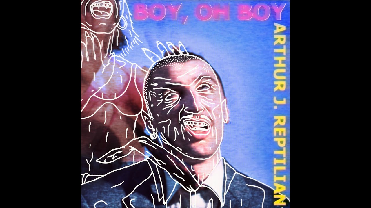 Arthur J. Reptilian - FxckBoy
