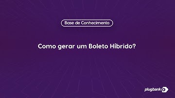 Saiba como gerar um Boleto Híbrido
