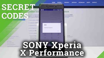 Secret Codes for SONY Xperia X Performance – Testing Menu / IMEI / Calendar