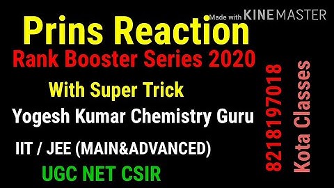 Prins Reaction For iit jee main advanced and neet by Yogesh Kumar Chemistry Guru Kota Classes