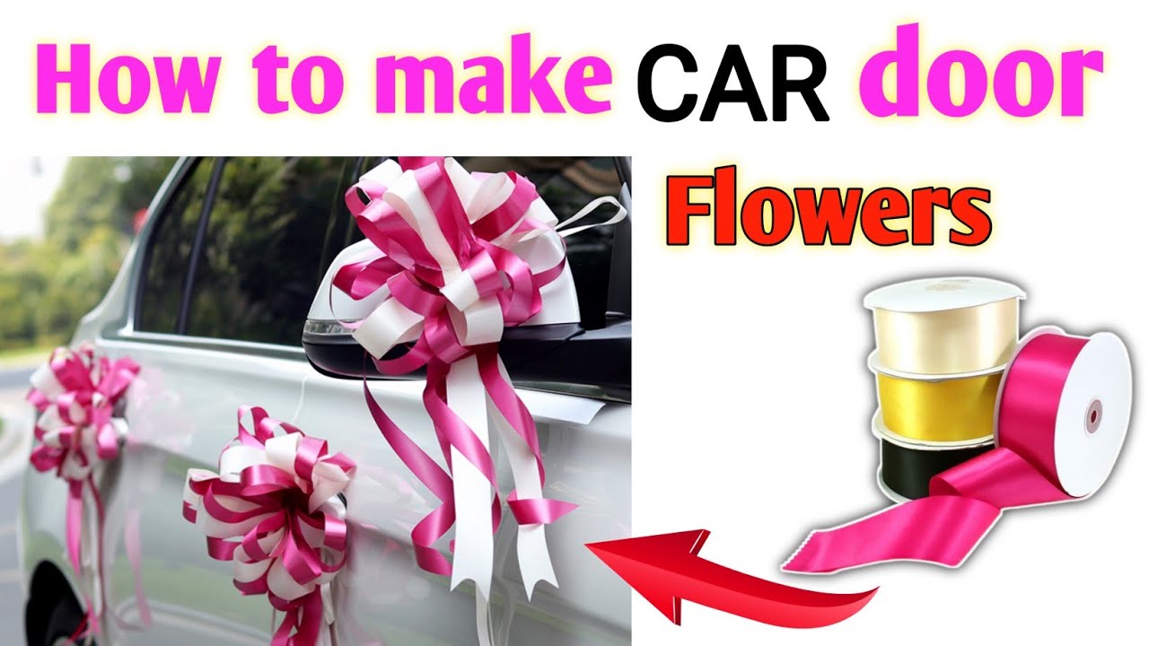 Ribbon wedding CAR decoration idea door flower how to make Ribbon flower car🚗 decoration😊 YouTube