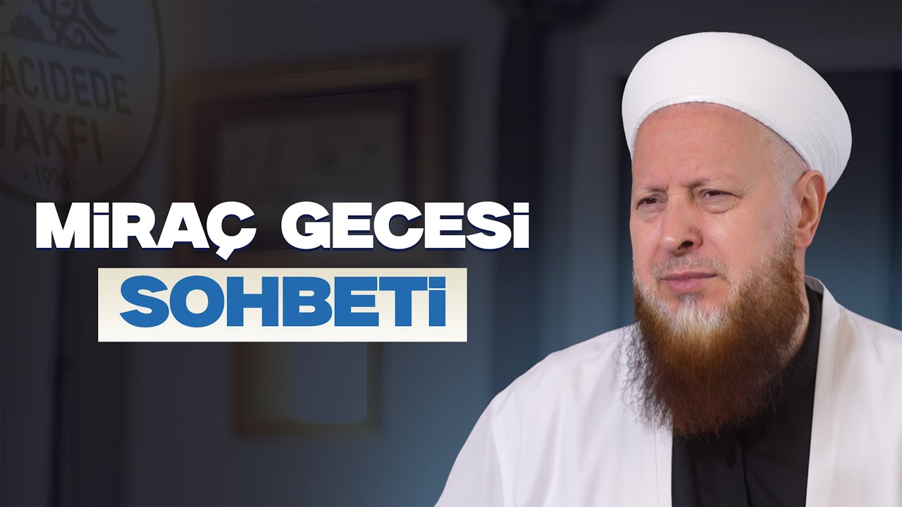 Miraç Gecesi Sohbeti | Mustafa Özşimşekler Hocaefendi