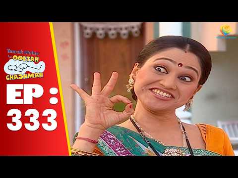SE 01 EP 333 - Daya Ne Bhide Ko Kyu Bola चांगला चांगला ! | Taarak Mehta Ka oltah hashmah