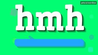 HMH - HMH Pronunciation Guide: How to Say 'hmh' Correctly Every Time!