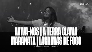 AVIVA NOS | A TERRA CLAMA | MARANATA | LÁGRIMAS DE FOGO - Amanda Loyola (Ao Vivo) na J1CONF 23'