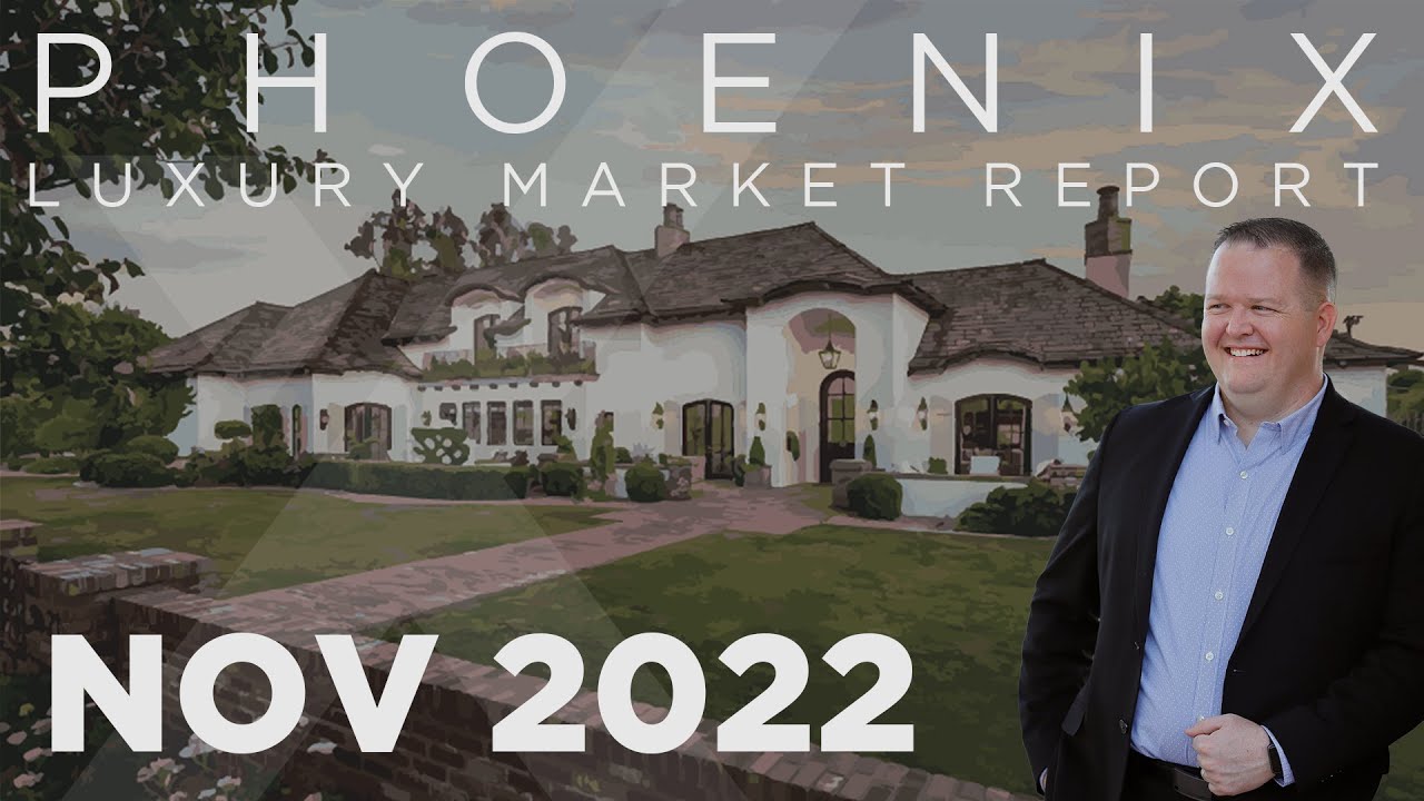 Phoenix | November 2022 Luxury Housing Market Report