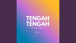 Tengahtengah dj Jedagjedug