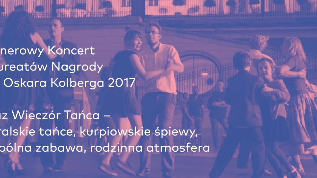 Plenerowy Koncert Laureatów Nagrody im. Oskara Kolberga 2017 oraz Noc Tańca warszawa metro