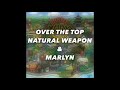 OVER THE TOP / NATURAL WEAPON &amp; MARLYN (ROLLING RIDDIM) Official Audio #SOUTHYAADMUZIK #サウスヤード