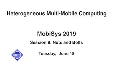 MobiSys 2019 - Heterogeneous Multi-Mobile Computing