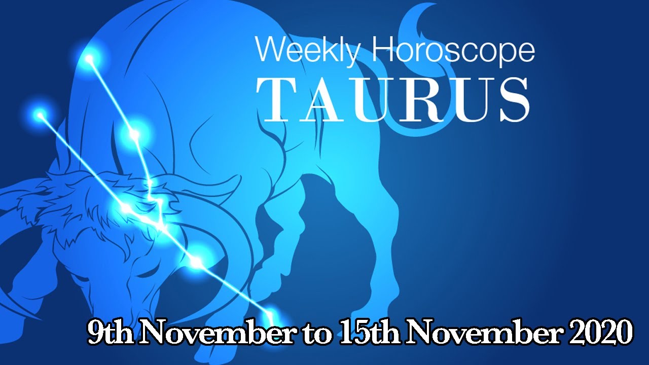 Taurus Weekly Horoscopes Video For 9th November 2020 | Preview
