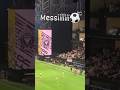 Stadium Crowd For Messi🔥🇦🇷 #messi #intermiami #alnassr #ronaldo #football #viralvideos #skillmessi