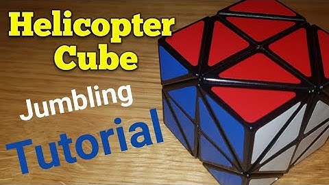 Helicopter Cube Jumbling Tutorial