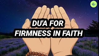 5.DU'A FOR FIRMNESS IN FAITH