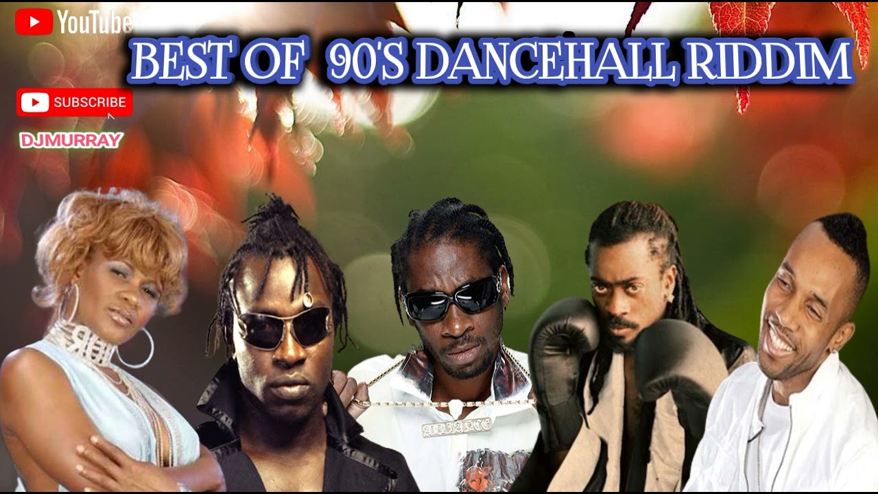 BEST OF 90s Dancehall RIddims BEST OF 90s DANCEHALL MIX DJ