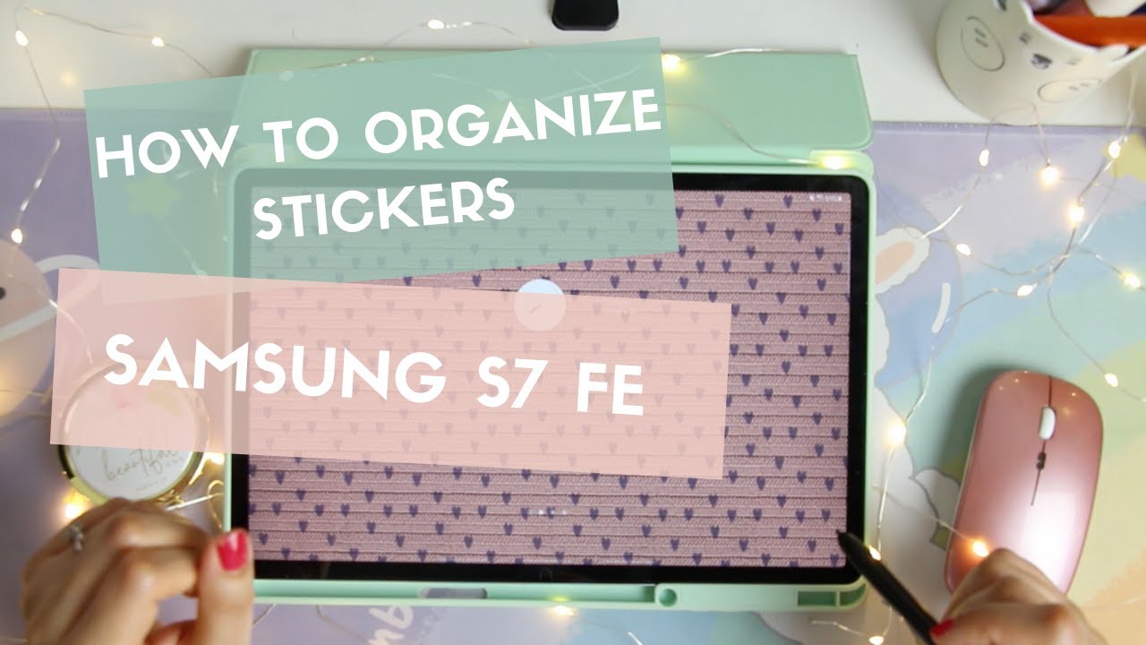 How To Organize Digital Stickers-Samsung S7 FE - YouTube