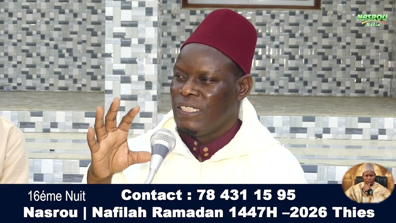 Causerie de Serigne Assane Kane Nasrou Nafila Ramadan 1447h–16ém Nuit 🌙 