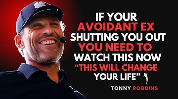 WHEN AN AVOIDANT EX GOES SILENT, THIS IS WHAT’S ACTUALLY GOING ON – TONY ROBBINS MOTIVATIONAL SPEECH