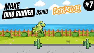 How to Make Dino Runner Game using Scratch | Tutorial #07
