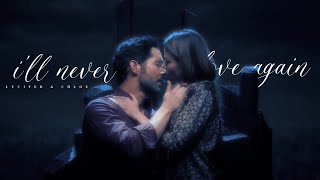 Lucifer & Chloe | I'll Never Love Again [S6]