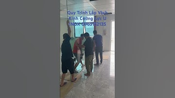 Quy Trình Lắp Vách Kính Cường Lực U INOX | 0963152135 #vachkinh #kinhcuongluc #cuakinh #shorts