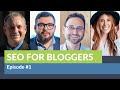 SEO Tips For Bloggers: Episode #1