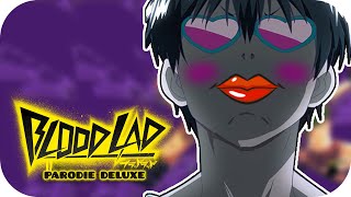 Parodie DELUXE - Blood Lad.