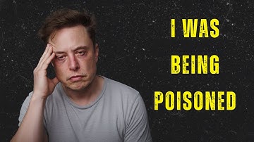 Elon Musk: Someone Planned A Shocking Poison Attack On Me