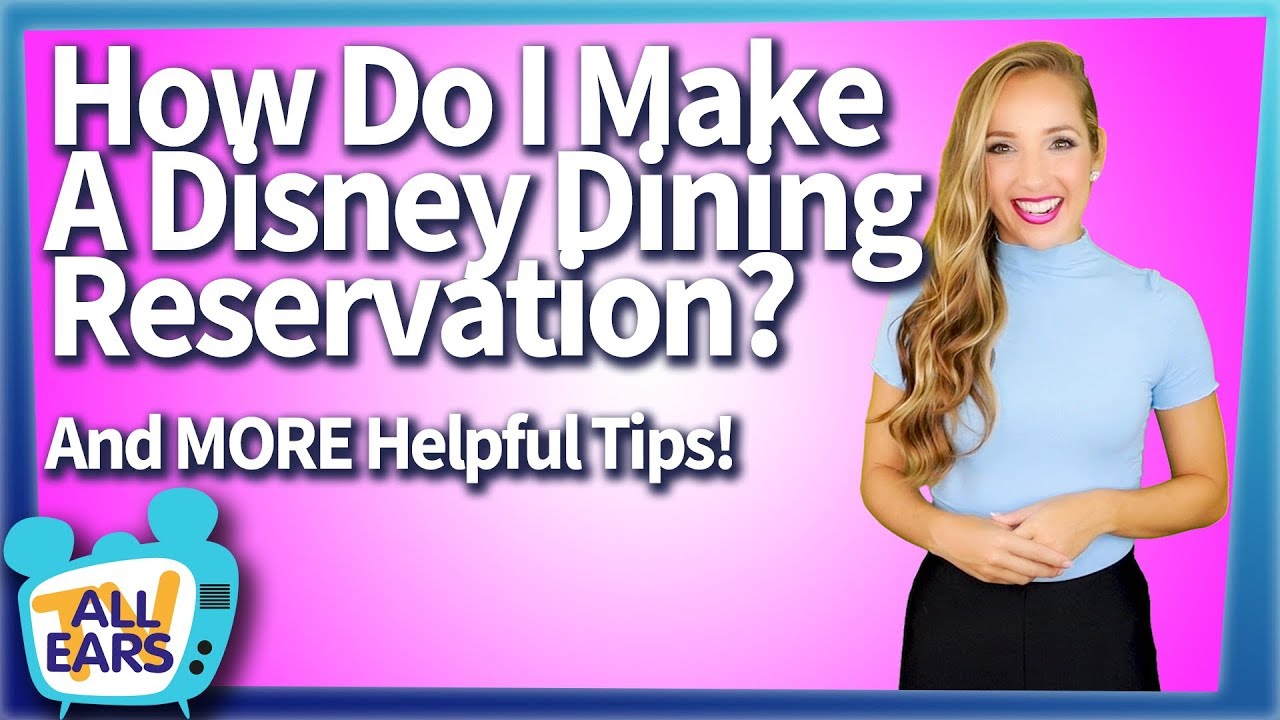 How Do I Make A Disney Dining Reservation And MORE Helpful Tips YouTube how-do-i-make-a-disney-dining-reservation-and-more-helpful-tips-youtube