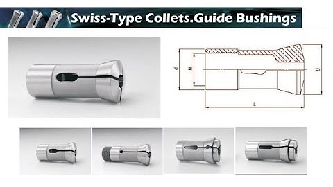 COLLET KẸP MÁY TIỆN, COLLET DẪN HƯỚNG MÁY TIỆN KIỂU SWISS - MR XUÂN 0904 6 5678 6