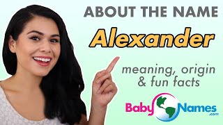 ALEXANDER Name Meaning, Origin, Nicknames & More