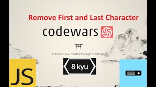 Codewars Javascript 8Kyu How To Solve Furniture Remove First And Last Characters ?