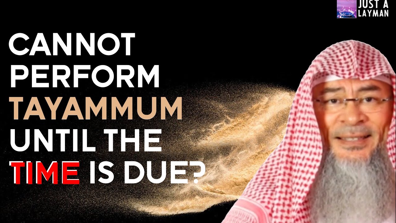 Cannot perform Tayammum until the time is due & the Tayammum is only valid for that prayer
