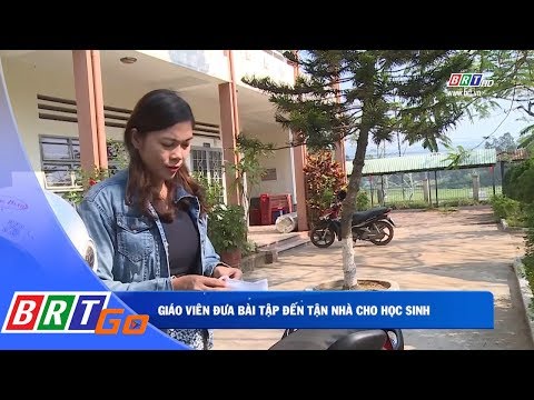 Video Giáo viên đưa bài tập đến tận nhà cho học sinh | BRTgo - YouTube