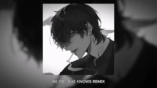 ne-yo - she knows remix (sped up + reverb)