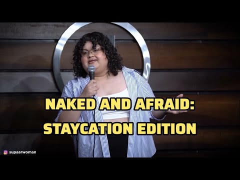 Naked and Afraid: Staycation Edition | Stand Up Comedy ft. @SupriyaJ