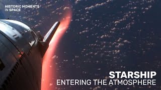 Starship Entering the Atmosphere • Historic Moments in Space