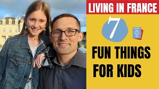 7 Fun Things about Living in France for Kids